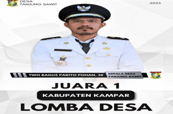 Terbaik di Riau, Desa Tanjung Sawit Kecamatan Tapung Bertekad Jadi Terbaik Di Indonesia.